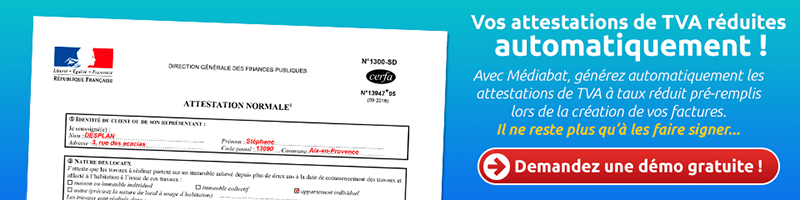 Avec Mediabat, générez automatiquement vos attestations de TVA réduites lors de la création de vos factures