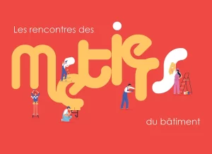 Rencontres des Métiers du Bâtiment 2024